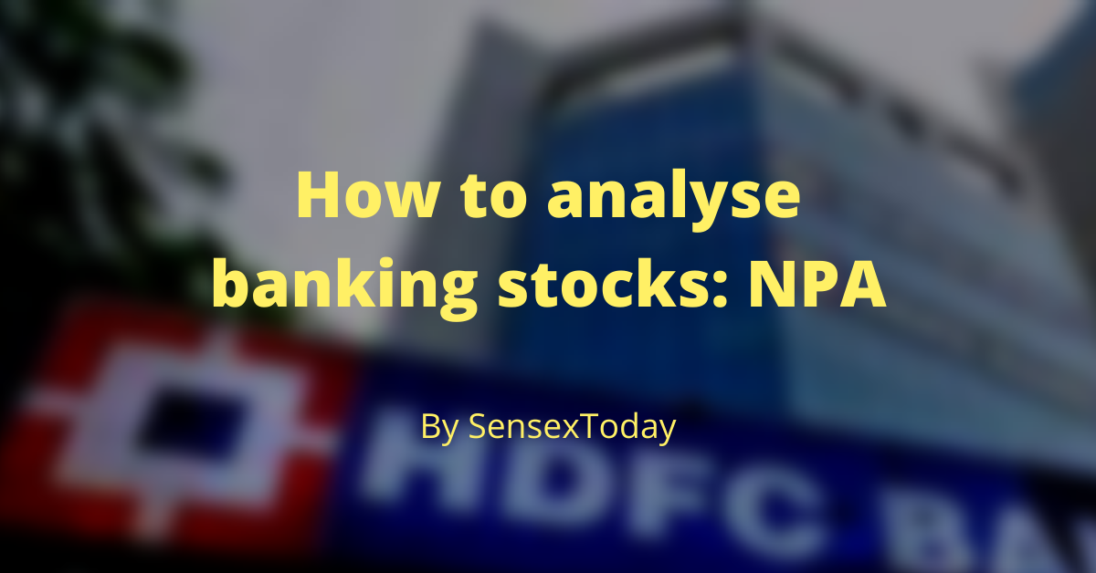 How to analyse banking stocks: NPA