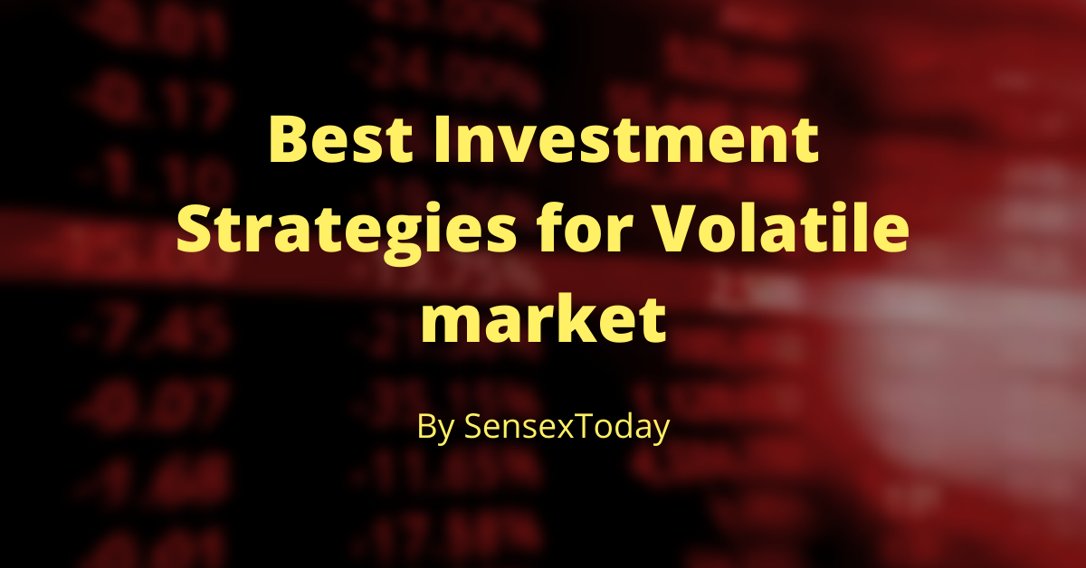 Best Investment Strategies for Volatile market