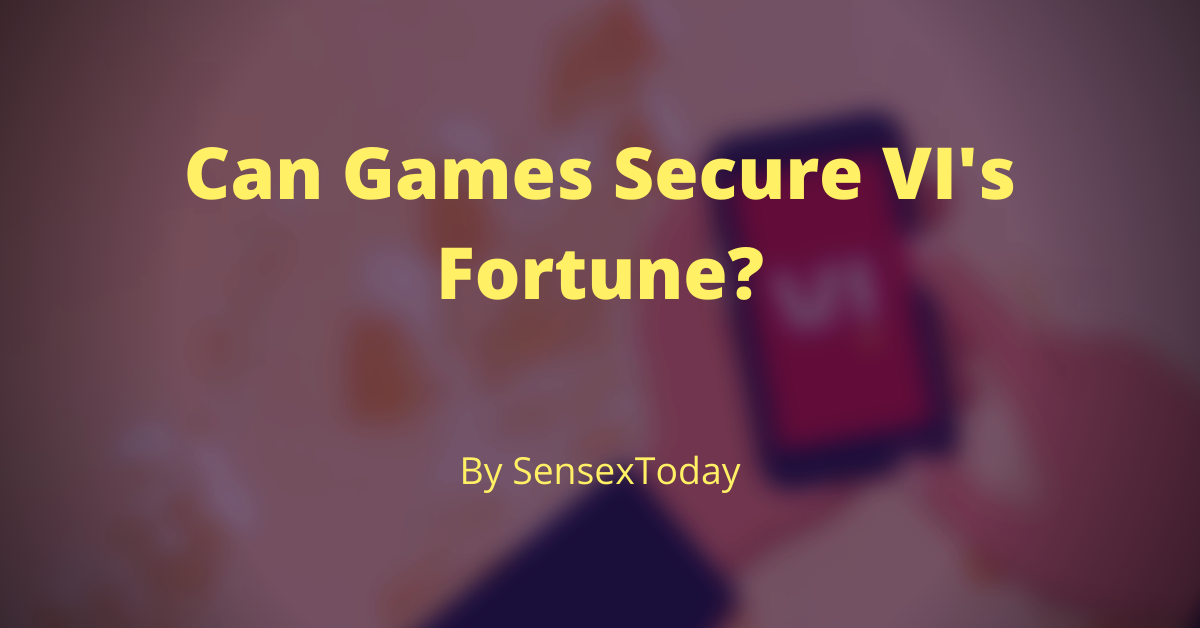 Can Games Secure VI's Fortune