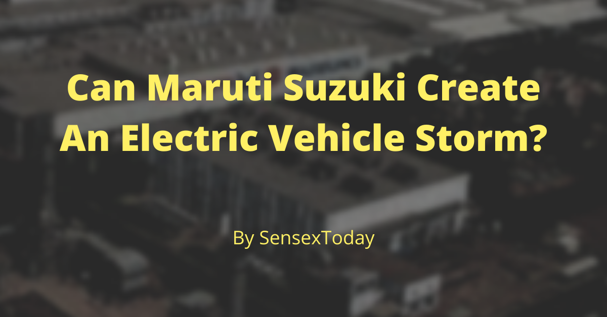 Can Maruti Suzuki Create An Electric Vehicle Storm